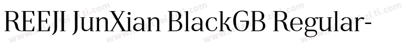 REEJI JunXian BlackGB Regular字体转换
